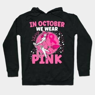 In October We Wear Pink Witch Breast Cancer Awareness Hoodie